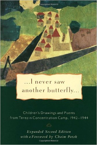 The Children Of The Holocaust I Never Saw Another Butterfly